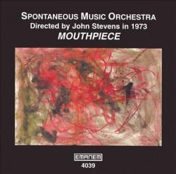 SPONTANEOUS MUSIC ORCHESTRA - MOUTHPIECE