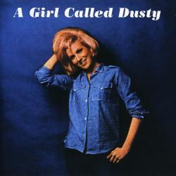 SPRINGFIELD,DUSTY - GIRL CALLED DUSTY