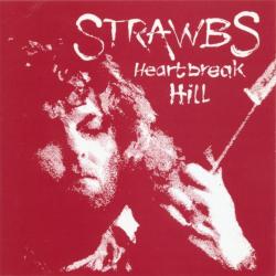 STRAWBS - HEARTBREAK HILL