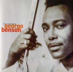 BENSON,GEORGE - LOVE REMEMBERS