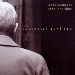 SUMMERS,ANDY \ETHERIDGE,JOHN - INVISIBLE THREADS