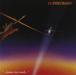SUPERTRAMP - ..FAMOUS LAST WORDS...