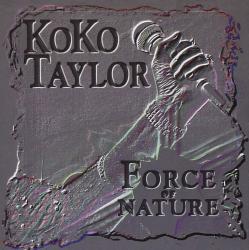TAYLOR,KOKO - FORCE OF NATURE