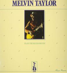 TAYLOR,MELVIN - PLAYS THE BLUES FOR YOU (LP)