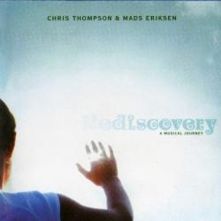 THOMPSON,CHRIS \ERIKSEN,MADS - REDISCOVERY