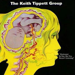 TIPPETT,KEITH GROUP - DEDICATED TO YOU, BUT...