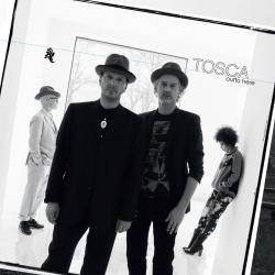 TOSCA - OUTTA HERE