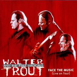 TROUT,WALTER - FACE THE MUSIC (LIVE ON TOUR)