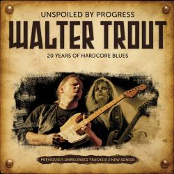 TROUT,WALTER - UNSPOILED BY PROGRESS