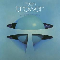 TROWER,ROBIN - TWICE REMOVED FROM YESTERDAY