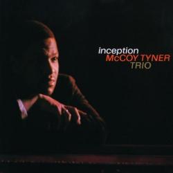 TYNER,McCOY TRIO - INCEPTION (2LP)