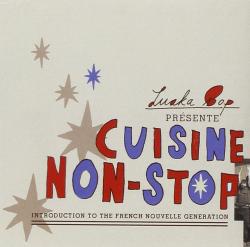 VARIOUS - CUISINE NON-STOP: NEW FRENCH GENERATION