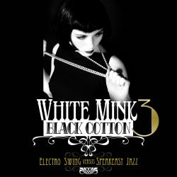 VARIOUS - WHITE MINK, BLACK COTTON 3 (2CD)