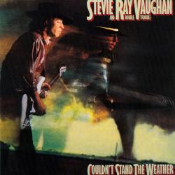 VAUGHAN,STEVIE RAY - COULDN'T STAND THE WEATHER