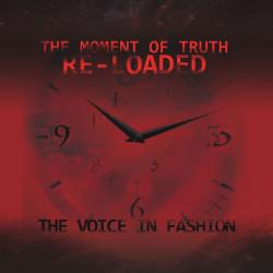 VOICE IN FASHION - MOMENT OF TRUTH RE-LOADED (2CD)