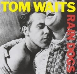 WAITS,TOM - RAIN DOGS