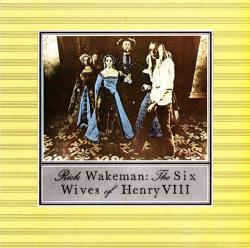 WAKEMAN,RICK - SIX WIVES OF HENRY VIII