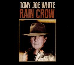 WHITE,TONY JOE - RAIN CROW