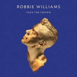 WILLIAMS,ROBBIE - TAKE THE CROWN