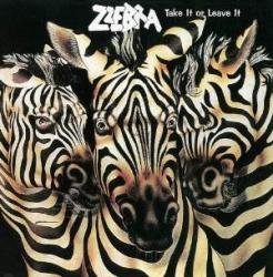 ZZEBRA - TAKE IT OR LEAVE IT
