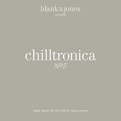 BLANK AND JONES - CHILLTRONICA NO. 5