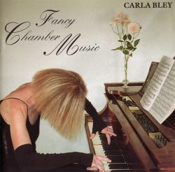 BLEY,CARLA - FANCY CHAMBER MUSIC