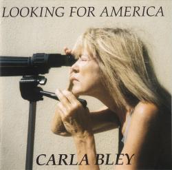 BLEY,CARLA - LOOKING FOR AMERICA