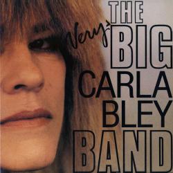 BLEY,CARLA - VERY BIG CARLA BLEY BAND