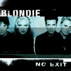 BLONDIE - NO EXIT