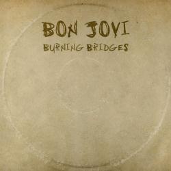 BON JOVI - BURNING BRIDGES