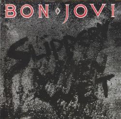 BON JOVI - SLIPPERY WHEN WET