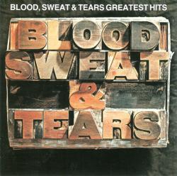 BLOOD, SWEAT AND TEARS - GREATEST HITS