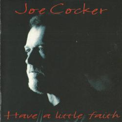 COCKER,JOE - HAVE A LITTLE FAITH