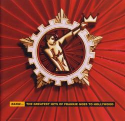 FRANKIE GOES TO HOLLYWOOD - BANG... THE GREATEST HITS