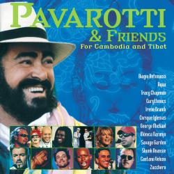 PAVAROTTI AND FRIENDS - FOR CAMBODIA AND TIBET