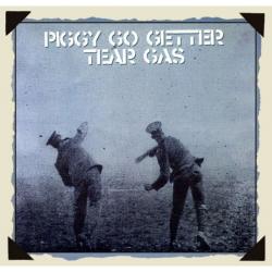 TEAR GAS - PIGGY GO GETTER (LP)