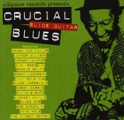 CRUCIAL SLIDE GUITAR BLUES - VARIOUS