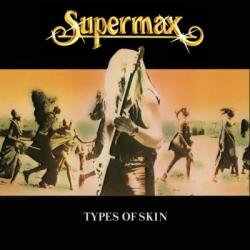 SUPERMAX - TYPES OF SKIN (LP)