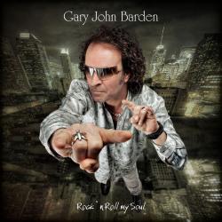 BARDEN,GARY JOHN - ROCK 'N ROLL MY SOUL