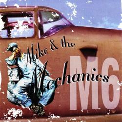 MIKE AND THE MECHANICS - MIKE & THE MECHANICS (M6)