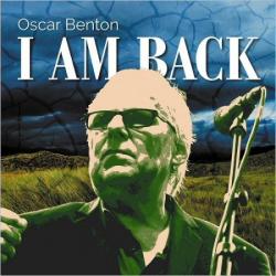 BENTON,OSCAR - I AM BACK