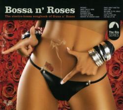 BOSSA N' ROSES - ELECTRO-BOSSA SONGBOOK OF GUNS N' ROSES