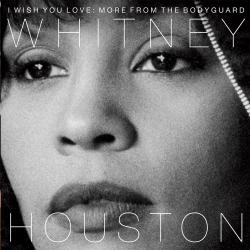 HOUSTON,WHITNEY - I WISH YOU LOVE: MORE FROM THE BODYGUARD