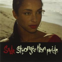 SADE - STRONGER THAN PRIDE