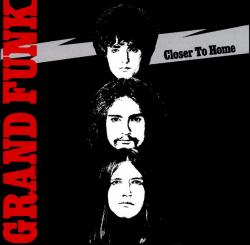 GRAND FUNK - CLOSER TO HOME (LP)