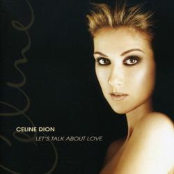 DION,CELINE - LET'S TALK ABOUT LOVE