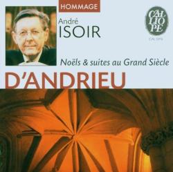 ISOIR,ANDRE - NOELS & SUITES AU GRAND SIECLE