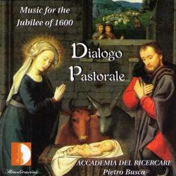 DIALOGO PASTORALE: MUSIC FOR THE JUBILEE OF 1600 - VARIOUS