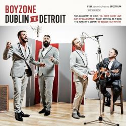 BOYZONE - DUBLIN TO DETROIT