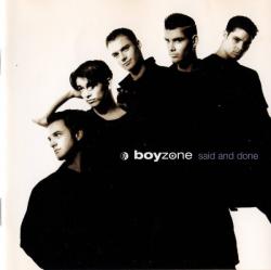 BOYZONE - SAID AND DONE